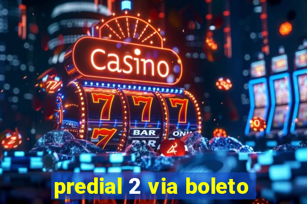 predial 2 via boleto